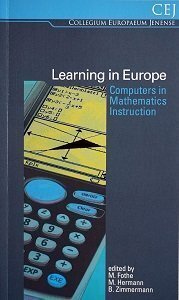 Band 34: Learning in Europe. Computers in Mathematics Instruction