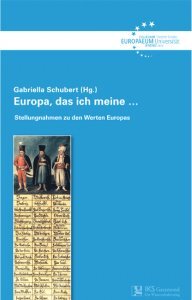 Band 38: Europa, das ich meine… Stellungnahmen zu den Werten Europas