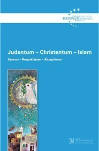 Band 39 : Judentum – Christentum – Islam. Kennen – Respektieren – Akzeptieren